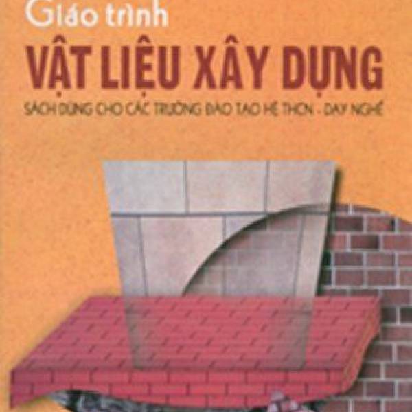 GT Vật liệu xây dựng (Sách dùng cho các trường ĐT hệ TCCN – DN)