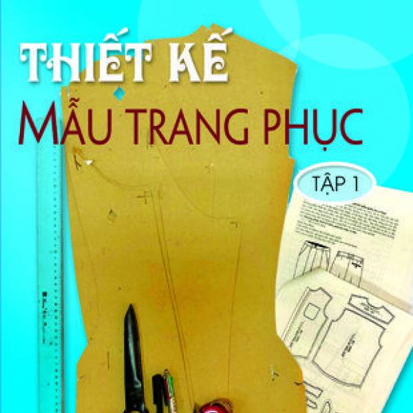 Thiết kế mẫu trang phục (Tập 1)