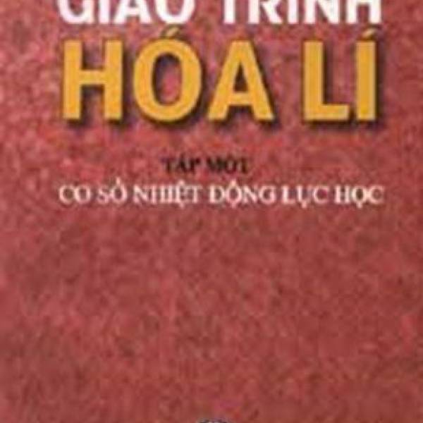 Giáo trình Hoá lí tập 1 (Cơ sở nhiệt động lực học)