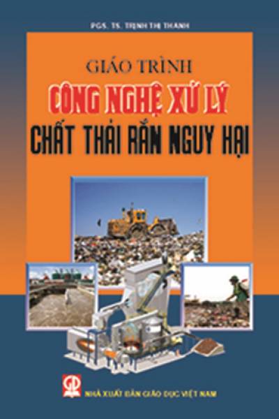 Giáo trình Công nghệ xử lý chất thải rắn nguy hại