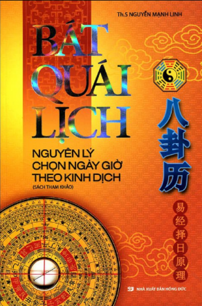 Bát Quái Lịch - Nguyên Lý Chọn Ngày Giờ Theo Kinh Dịch