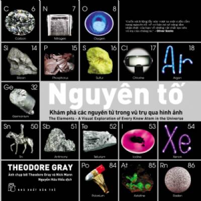 NGUYÊN TỐ - KHÁM PHÁ CÁC NGUYÊN TỐ TRONG VŨ TRỤ QUA HÌNH ẢNH