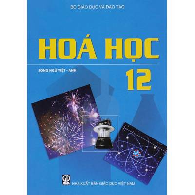 Sách Hóa Học Lớp 12 ( Song Ngữ Việt - Anh )