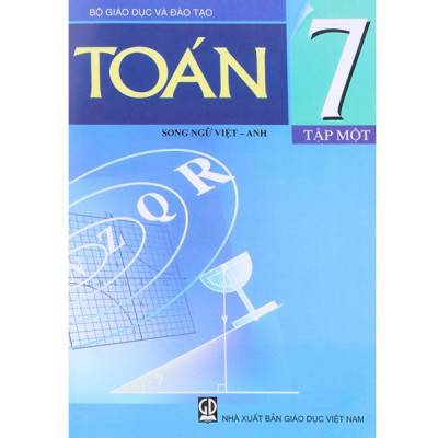 Sách Toán Lớp 7 - Tập 1 ( Song Ngữ Việt - Anh )