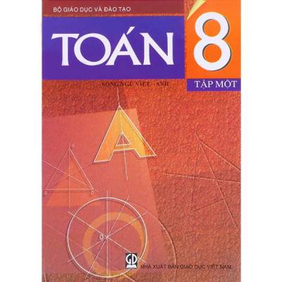 Sách Toán Lớp 8 - Tập 1 ( Song Ngữ Việt - Anh )