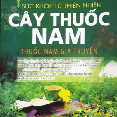 Sức Khỏe Từ Thiên Nhiên - Cây Thuốc Nam - Thuốc Nam Gia Truyền