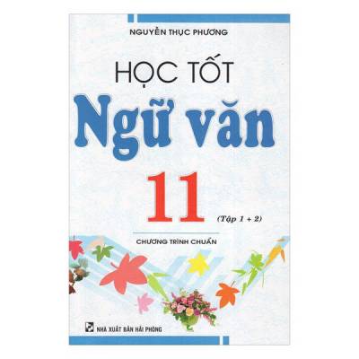 Học Tốt Ngữ Văn Lớp 11 ( Tập 1 + 2 )