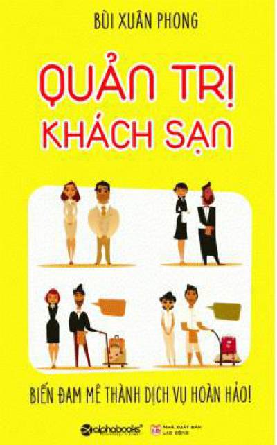 quản trị khách sạn - biến đam mê thành dịch vụ hoàn hảo