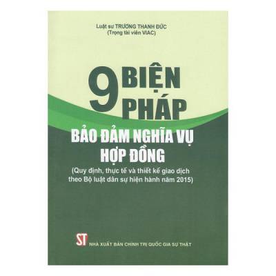 Sách 9 biện pháp bảo đảm nghĩa vụ hợp đồng - Trương Thanh Đức