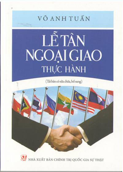 Lễ tân ngoại giao thực hành (Tái bản có sửa chữa, bổ sung)