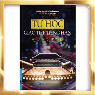 [Sách gốc bản quyền] Tự Học Giao Tiếp Tiếng Hàn (Tái Bản 2018)