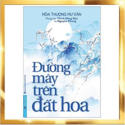 [Sách gốc bản quyền] - Đường mây trên đất hoa