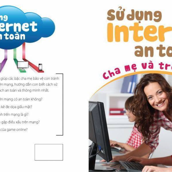 Sử dụng Internet an toàn – Cha mẹ và trẻ cần biết