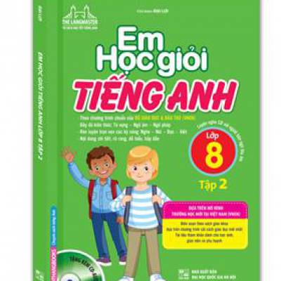 Em học giỏi tiếng Anh Lớp 8 Tập 2 – Kèm CD