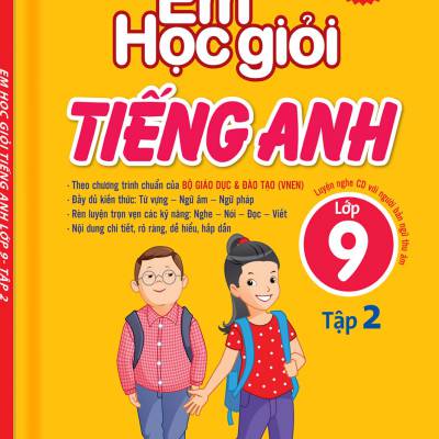 Em học giỏi tiếng Anh Lớp 9 Tập 2 – Kèm CD