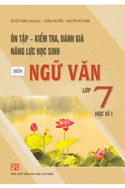 Ôn tập kiểm tra đánh giá năng lực học sinh môn Ngữ văn lớp 7 học kì I