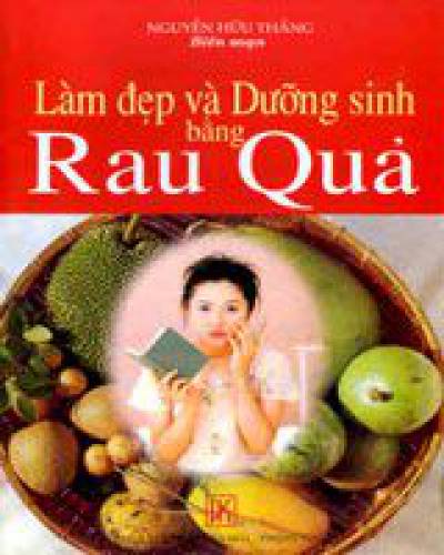 Làm đẹp và dưỡng sinh bằng rau quả