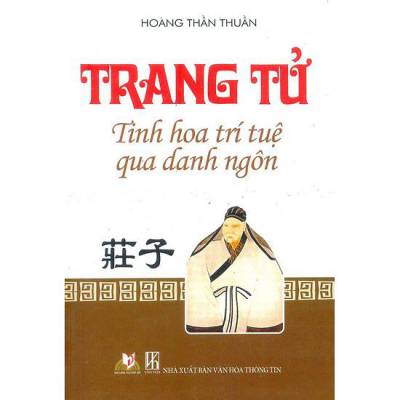 Trang Tử - Tinh hoa trí tuệ qua danh ngôn