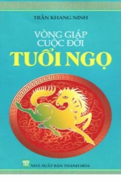 Vòng giáp cuộc đời tuổi Ngọ