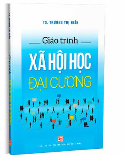 Giáo trình xã hội học đại cương - TS. Trương Thị Hiền