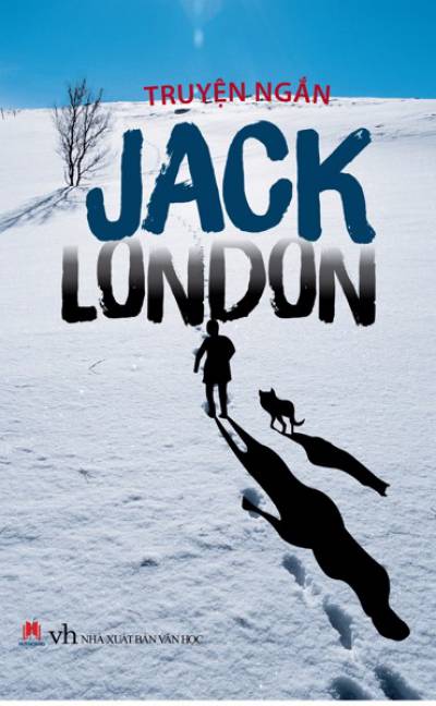 Truyện ngắn Jack London (Tái bản)