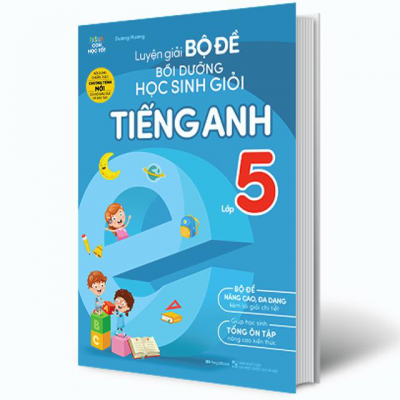 Luyện giải bộ đề Bồi dưỡng học sinh giỏi tiếng Anh Lớp 5