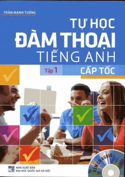 Tự Học Đàm Thoại Tiếng Anh Cấp Tốc - Tập 1