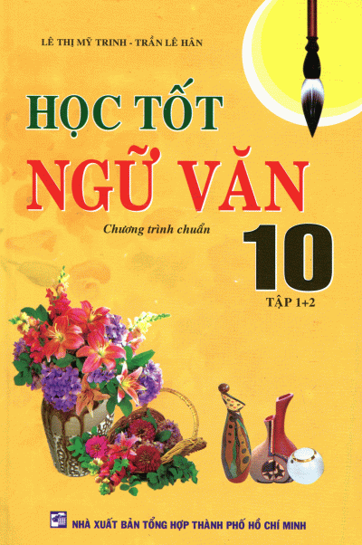 Học Tốt Ngữ Văn Lớp 10 (Tập 1 + 2)