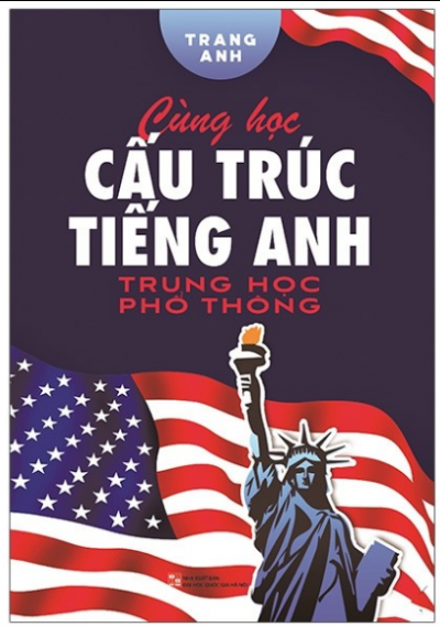 Cùng Học Cấu Trúc Tiếng Anh Trung Học Phổ Thông