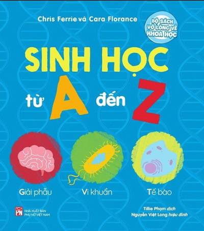 Bộ Sách Vỡ Lòng Về Khoa Học - Sinh Học Từ A Đến Z