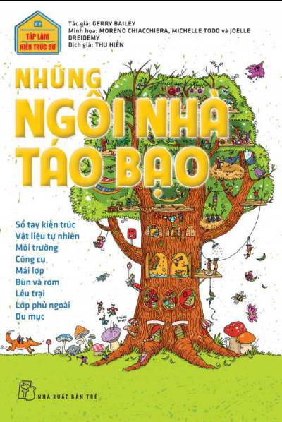 Tập Làm Kiến Trúc - Những Ngôi Nhà Táo Bạo