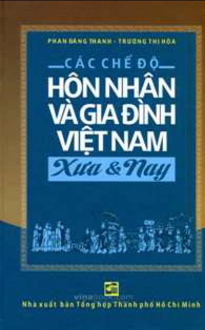 Các Chế Độ Hôn Nhân Và Gia Đình Việt Nam Xưa & Nay