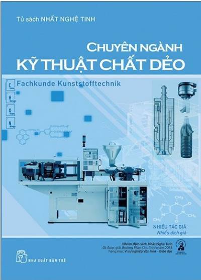 Tủ Sách Nhất Nghệ Tinh - Chuyên Ngành Kỹ Thuật Chất Dẻo